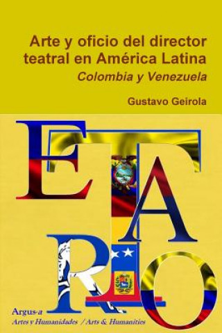 Arte y oficio del director teatral en America Latina