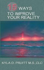 15 Ways to Improve Your Reality