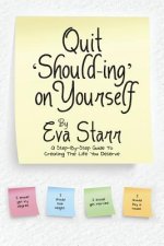 Quit 'Should-Ing' on Yourself