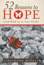52 Reasons to Hope (and Hold on to Your Faith)