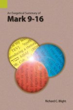 Exegetical Summary of Mark 9-16