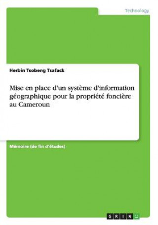 Mise en place d'un systeme d'information geographique pour la propriete fonciere au Cameroun