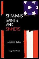 Shamans Saints and Sinners