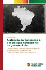 atuacao do Congresso e a legislacao educacional no governo Lula