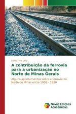 contribuicao da ferrovia para a urbanizacao no Norte de Minas Gerais