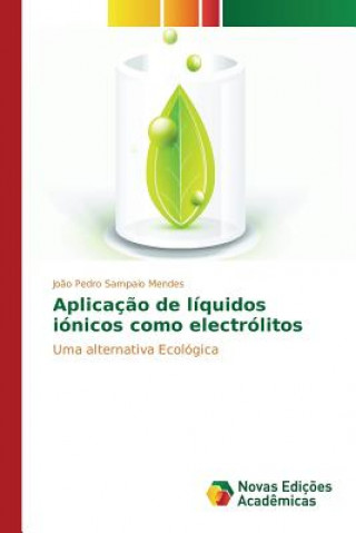 Aplicacao de liquidos ionicos como electrolitos