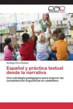 Espanol y practica textual desde la narrativa