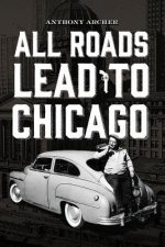 All Roads Lead To Chicago