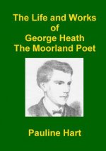 Life and Works of George Heath