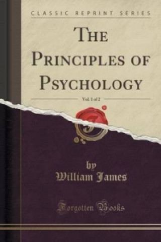 Principles of Psychology, Vol. 1 of 2 (Classic Reprint)