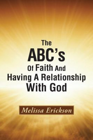 ABC's Of Faith And Having A Relationship With God