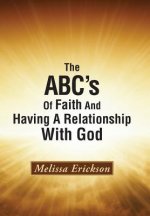 ABC's Of Faith And Having A Relationship With God
