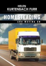 Homesteading and Moving On