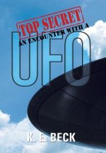 Top Secret an Encounter with a UFO