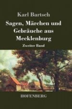 Sagen, Marchen Und Gebrauche Aus Mecklenburg