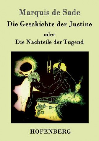 Geschichte der Justine oder Die Nachteile der Tugend