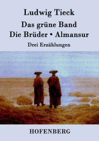 grune Band / Die Bruder / Almansur