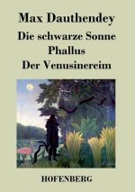 schwarze Sonne / Phallus / Der Venusinereim