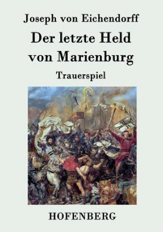 letzte Held von Marienburg