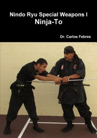 Nindo Ryu Special Weapons I Ninja-to