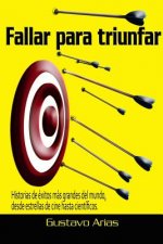 Fallar Para Triunfar