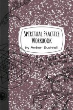 Spiritual Practice Workbook