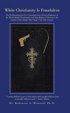 White Christianity Is Fraudulent