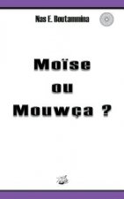 Moise ou Mouwca ?