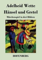 Hansel und Gretel