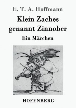 Klein Zaches genannt Zinnober