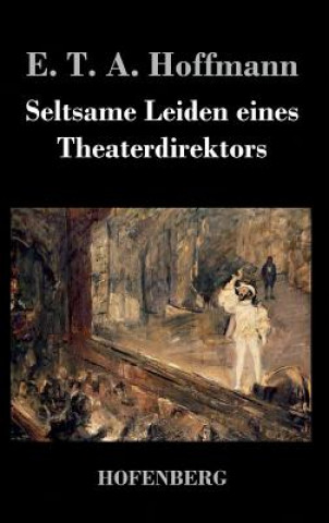 Seltsame Leiden eines Theaterdirektors