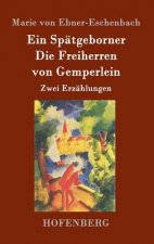 Ein Spatgeborner / Die Freiherren von Gemperlein