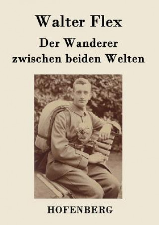 Wanderer zwischen beiden Welten (Walter Flex)()