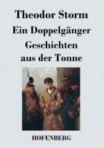 Doppelganger / Geschichten aus der Tonne