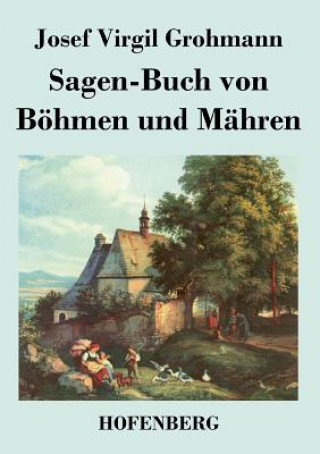 Sagen-Buch von Boehmen und Mahren