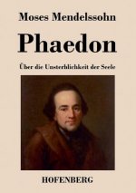 Phaedon oder uber die Unsterblichkeit der Seele