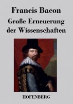 Grosse Erneuerung der Wissenschaften