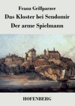 Kloster bei Sendomir / Der arme Spielmann