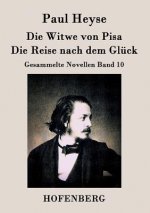 Witwe von Pisa / Die Reise nach dem Gluck