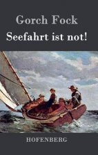 Seefahrt ist not!