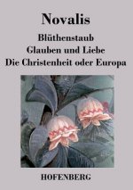 Bluthenstaub / Glauben und Liebe / Die Christenheit oder Europa
