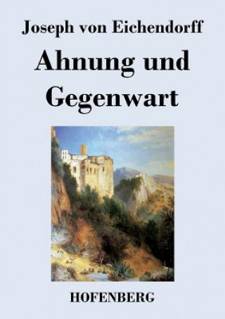 Ahnung und Gegenwart