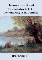 Erdbeben in Chili / Die Verlobung in St. Domingo