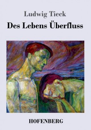 Des Lebens UEberfluss