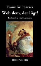 Weh dem, der lugt!