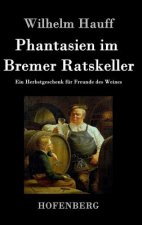 Phantasien im Bremer Ratskeller