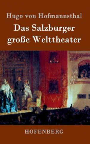 Das Salzburger grosse Welttheater