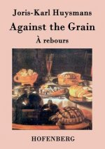 Against the Grain