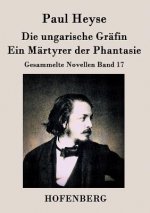 ungarische Grafin / Ein Martyrer der Phantasie