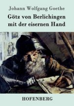 Goetz von Berlichingen mit der eisernen Hand